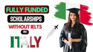 Scholarships in Italy | No IELTS | Study in Italy for Free #fullyfunded #fullyfundedscholarships