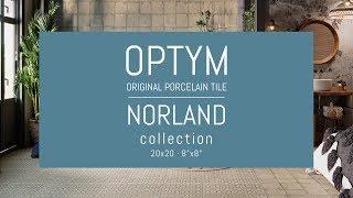 OPTYM original porcelain tile - NORLAND