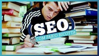 Como eu ESTUDO SEO | FABIO RICOTTA