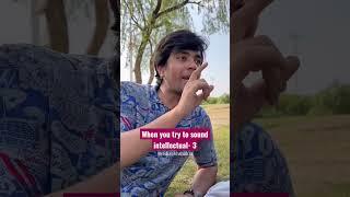 Intellectual Talks Pt. 3 #shorts #ytshorts #comedy #rishabhhshukla