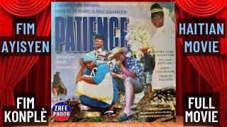 Patience (Fim Ayisyen) - Haitian Movie (Full Movie) Zafe Pa Nou