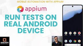 Appium Tutorial - Part 24 | Mobile Automation | Run Appium Tests on Real Android Devices |