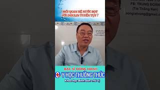 MỐI QUAN HỆ NƯỚC BỌTVỚI INSULIN TUYẾN TỤY ?