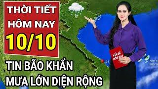 Dự báo thời tiết 10/10: Tin mới nhất về bão Milton; Bắc Bộ sắp đón đợt mưa to kéo dài