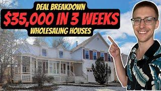 How To Make $35K in 3 Weeks Wholesaling Houses (Deal Breakdown + Tips)