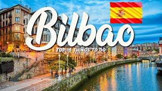 TOP 15 Things To Do In Bilbao  Travel Guide