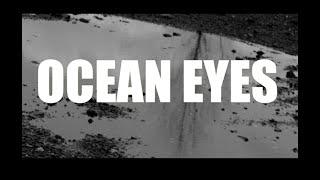 OT The Real - Ocean Eyes [Official Video]