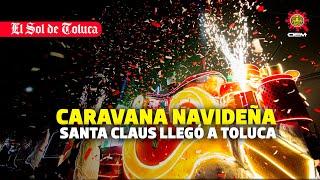 CARAVANA NAVIDEÑA EN TOLUCA #estadodemexico #navidad #toluca #caravana #cocacola