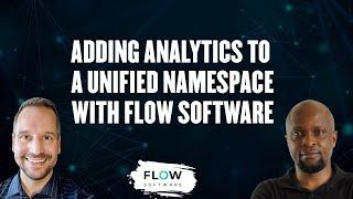 Adding Analytics to a Unified Namespace with Flow Software