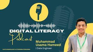 Let's talk about "Digital Literacy" | Guest: M.Usama Hameed | Data Engineer | Podcast