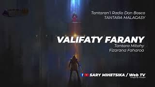 Tantara Malagasy - VALIFATY FARANY (Tantaran'i Radio Don Bosco) Fizarana Voalohany