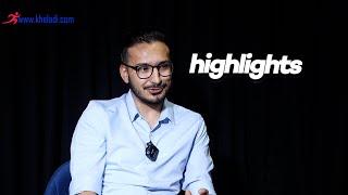 HIGHLIGHTS KHELADI TALKS WITH AJAY PHUYAL GAURAV THAPA