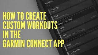 GARMIN CONNECT: CREATE CUSTOM WORKOUTS