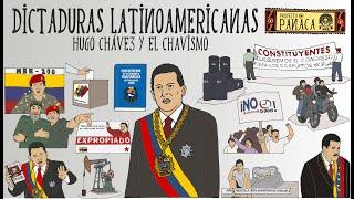 Latin American Dictatorships Part II: Hugo Chávez and Chavismo