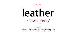 How to pronounce leather - Vocab Today