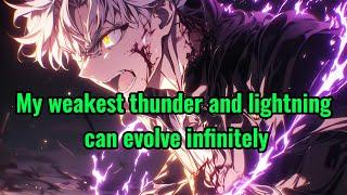 My weakest thunder and lightning can evolve infinitely