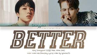 Kang Seungyoon (강승윤) - 'Better (with Mino)' Lyrics (Color Coded_Han_Rom_Eng)