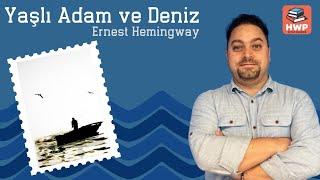 "YAŞLI ADAM VE DENİZ" - Ernest Hemingway | HWP Kitap Kulübü