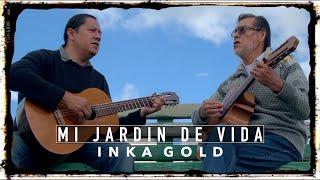 INKA GOLD - MI JARDIN DE VIDA (OFFICIAL MUSIC VIDEO)