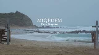 MIQEDEM || EVER KAYONA [Psalm 55] - Official Video