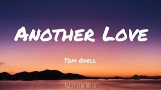 Tom Odell - Another Love (Lyrics)