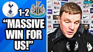 EDDIE HOWE “MASSIVE WIN FOR US!” SPURS 1-2 NEWCASTLE