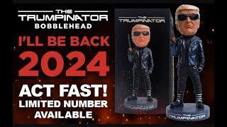 The Trumpinator Bobblehead - I'll Be Back in 2024 HQ