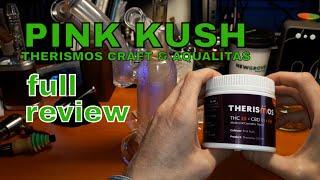 PINK KUSH | Therismos Craft & Aqualitas | FULL REVIEW #organic