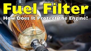 How Does a Fuel Filter Protect the Engine?