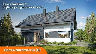 Dom w aurorach 23 (G) – Dom z poddaszem użytkowym i garażem w bryle - ARCHON+ Projekty Domów