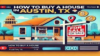 How to Buy a House in Austin, TX