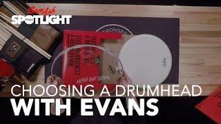 How to Choose Your Drumhead | With Evans