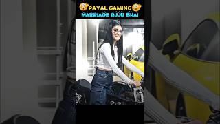 Payal Gaming Marriage Ajju Bhai  #shorts #freefire #garena