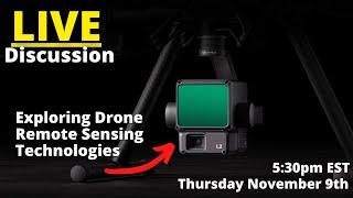 LIVE Discussion | Exploring Drone Remote Sensing Technologies