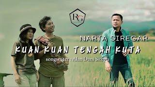 NARTA SIREGAR - Kuan Kuan Tengah Kuta - Lagu Karo Terbaru 2025 || (Official Music Video)