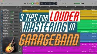 LOUDER Mastering in GarageBand (3 Tips)