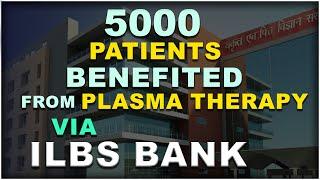 5,000 Patients Benefited From Plasma Therapy Via ILBS Bank | Hybiz