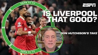 How good is Liverpool?  'I don't think we've seen the best of them' - Don Hutchison | ESPN FC