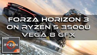 Forza Horizon 3 On Ryzen 5 3500U Vega 8 GFX 8GB RAM