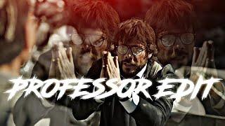 PROFESSOR EDIT | MONEY HEIST EDIT | PROFESSOR SAD EDIT | EXPERIENCE | HD SMOOTH STATUS