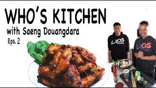 Who's Kitchen with Saeng Douangdara Eps. 2 | Lao Food