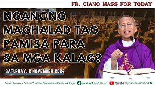 "Nganong maghalad tag pamisa para sa mga kalag?" - 11/2/2024 Misa ni Fr. Ciano Ubod sa SVFP.