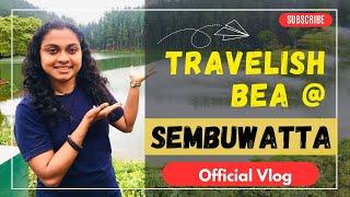 Travelish Bea @ Sembuwatta | අපි සෙම්බුවත්තට ගිය ගමන | #travelishbea #sembuwatta