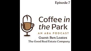 A Coffee with Ben Loates from the Good Real Estate Company