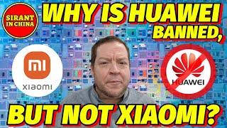 Why is Huawei Banned, But Not Xiaomi? Don't They Both Make High Powered Chips?