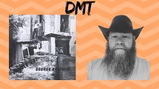 George Brigman - DMT (1975) reaction commentary