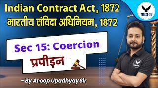 Sec 15 Coercion | Indian Contract Act | Target 20 | Anoop Upadhyay