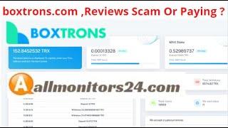 boxtrons.com,Reviews Scam Or Paying ? Write reviews (allmonitors24.com)