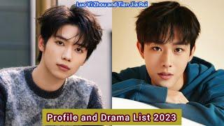 Luo Yi Zhou and Tian Jia Rui  | Profile and Drama List 2023 |