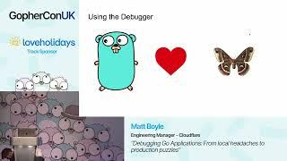 Debugging Go Applications - Matt Boyle, Cloudflare